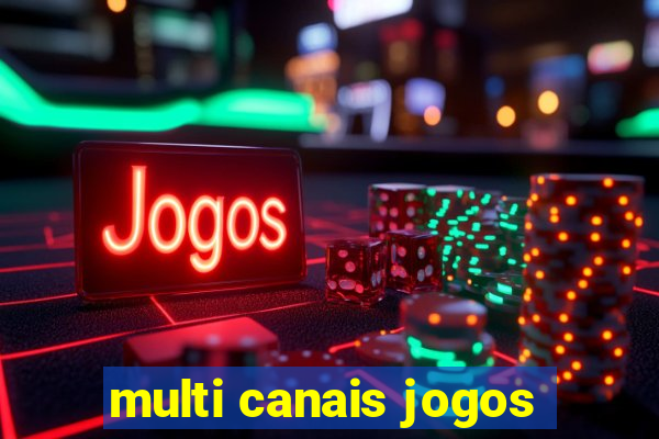 multi canais jogos